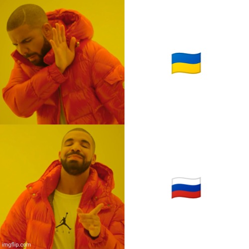 WE love russia | 🇺🇦; 🇷🇺 | image tagged in memes,drake hotline bling | made w/ Imgflip meme maker