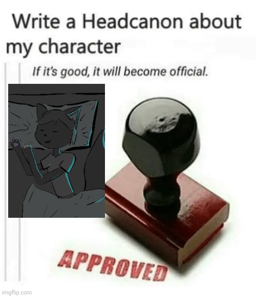 Gimme your best! Or your "good" for now. | image tagged in write a headcanon about my character | made w/ Imgflip meme maker