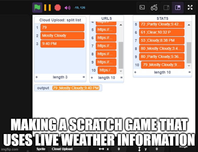 easier than i thought itd be | MAKING A SCRATCH GAME THAT USES LIVE WEATHER INFORMATION | made w/ Imgflip meme maker