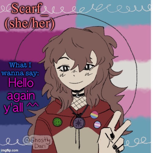 Scarf Picrew Announcement Template | Hello again y’all ^^ | image tagged in scarf picrew announcement template | made w/ Imgflip meme maker