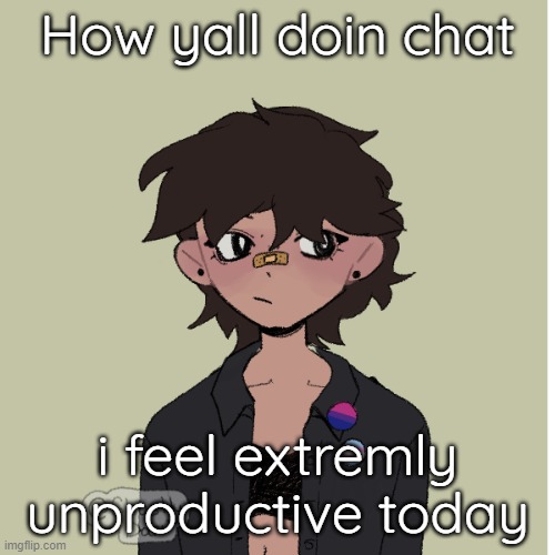 Neko picrew | How yall doin chat; i feel extremly unproductive today | image tagged in neko picrew | made w/ Imgflip meme maker