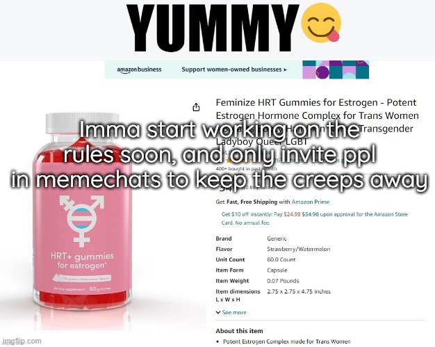 yummy | Imma start working on the rules soon, and only invite ppl in memechats to keep the creeps away | image tagged in yummy | made w/ Imgflip meme maker