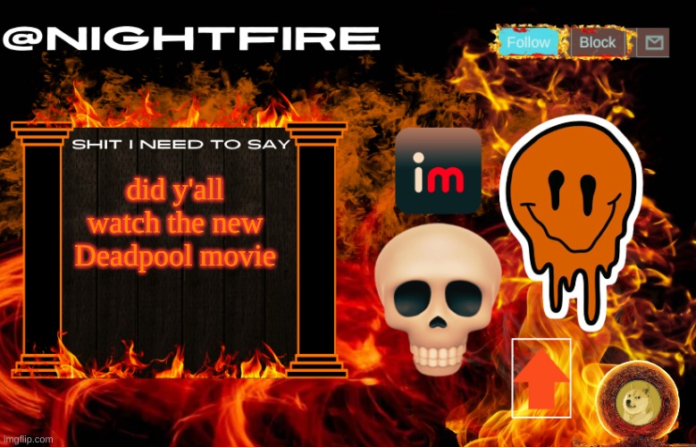 Nightfire's Announcement Template | did y'all watch the new Deadpool movie | image tagged in nightfire's announcement template | made w/ Imgflip meme maker