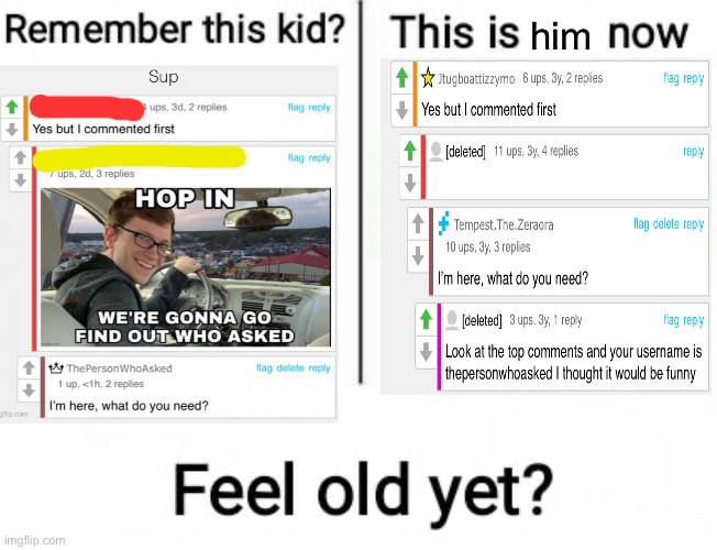 It’s been a wild ride guys | him | image tagged in remember this kid | made w/ Imgflip meme maker