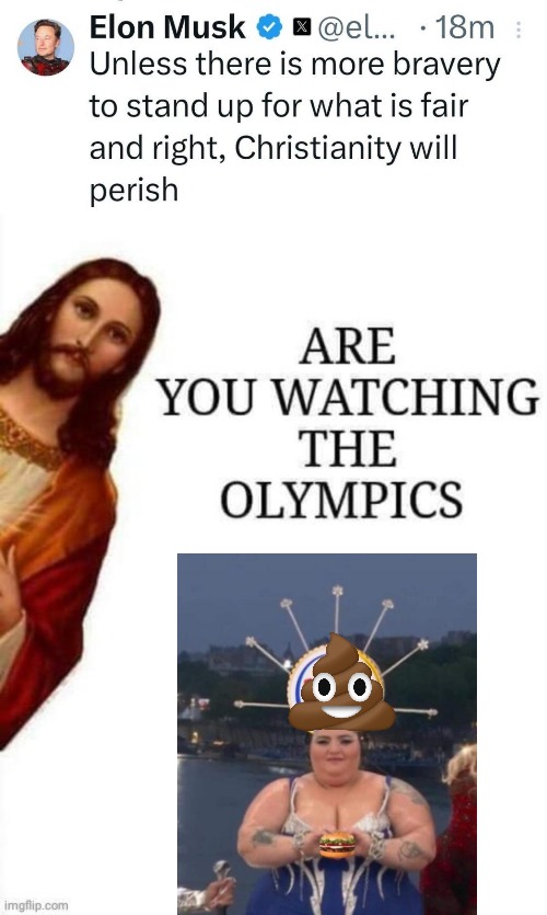 Apostasy at the Olympics | image tagged in jesus christ,olympics,elon musk | made w/ Imgflip meme maker