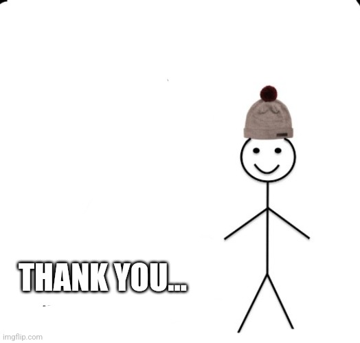 THANK YOU... | made w/ Imgflip meme maker