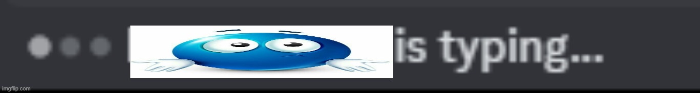 bitch youve been typing for 20 minutes hurry it the fuck up | made w/ Imgflip meme maker