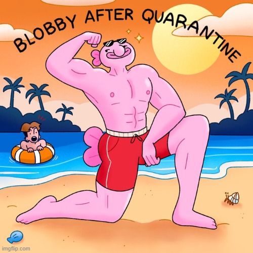 image tagged in blobfish,quarantine,summer,beach,body,muscles | made w/ Imgflip meme maker