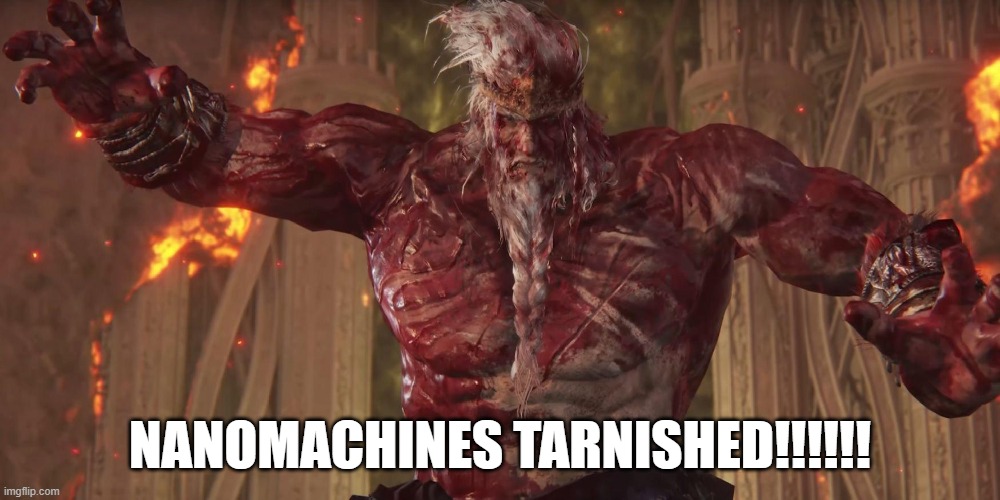 senator godfrey | NANOMACHINES TARNISHED!!!!!! | image tagged in funny | made w/ Imgflip meme maker