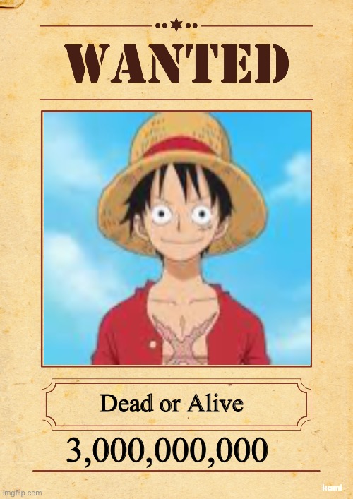 Blank wanted poster | Dead or Alive 3,000,000,000 | image tagged in blank wanted poster | made w/ Imgflip meme maker