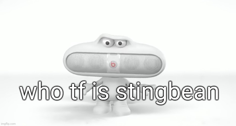 "kys!" | who tf is stingbean | image tagged in kys | made w/ Imgflip meme maker