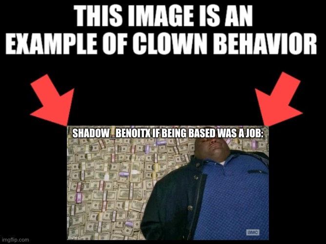 This image is an example of clown behavior dark mode | image tagged in this image is an example of clown behavior dark mode | made w/ Imgflip meme maker