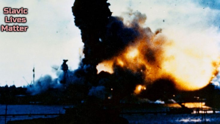 USS Arizona Exploding | Slavic Lives Matter | image tagged in uss arizona exploding,slavic | made w/ Imgflip meme maker