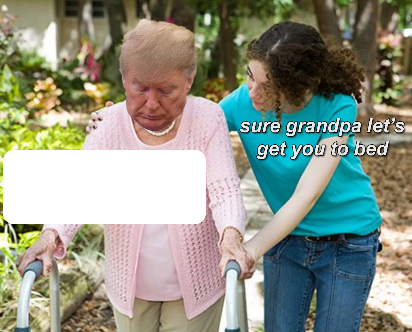 sure trump lets get you to bed Blank Meme Template