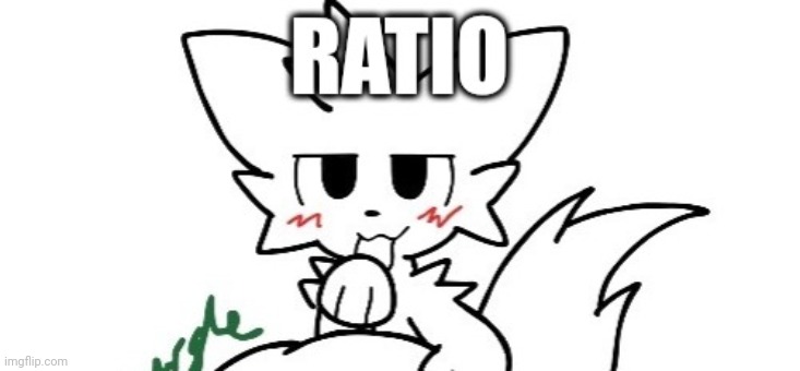 Ratio | image tagged in ratio | made w/ Imgflip meme maker