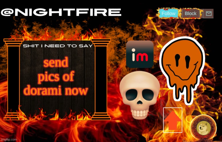 Nightfire's Announcement Template | send pics of dorami now | image tagged in nightfire's announcement template | made w/ Imgflip meme maker