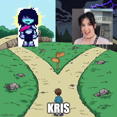 Good vs Evil Path | KRIS | image tagged in good vs evil path | made w/ Imgflip meme maker