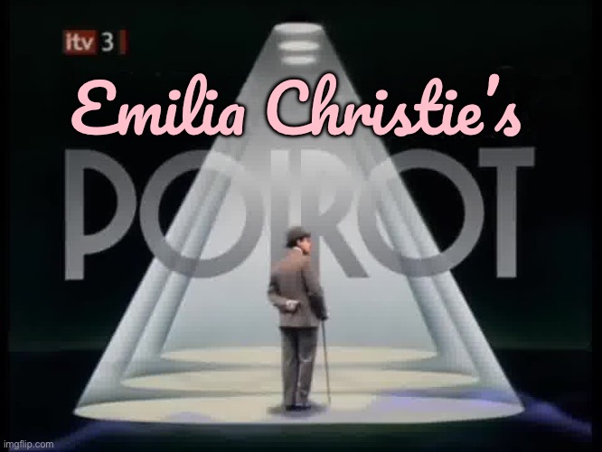 Emilia Christie's Poirot | Emilia Christie’s | image tagged in pokemon,nintendo,tv,tv show,tv series,girl | made w/ Imgflip meme maker