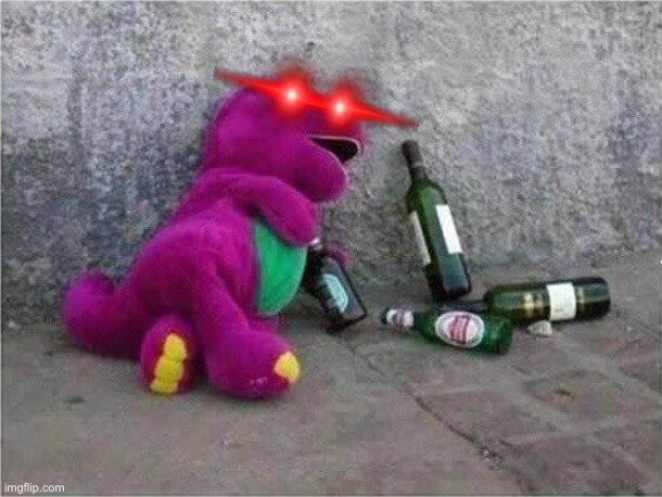 Drunk Barney | image tagged in drunk barney | made w/ Imgflip meme maker