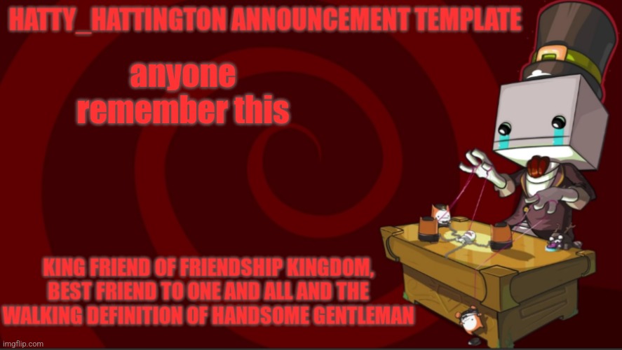 . | anyone remember this | image tagged in hatty_hattington announcement template v3 | made w/ Imgflip meme maker