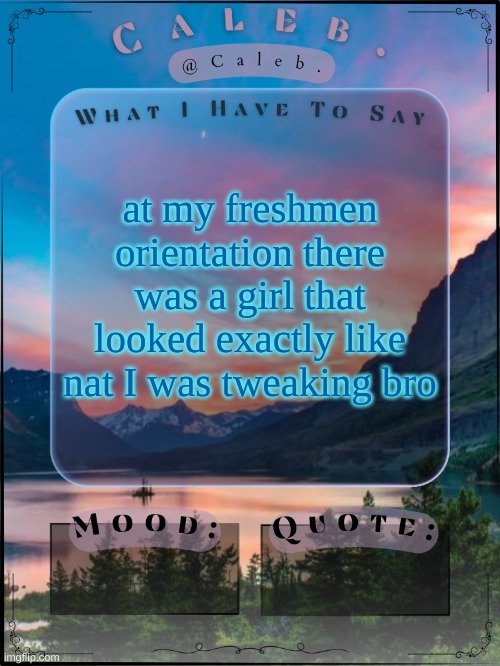 just had very red hair. and no I don't simp for her I don't simp for anyone on the internet. it was just crazy | at my freshmen orientation there was a girl that looked exactly like nat I was tweaking bro | image tagged in caleb announcement template 2024 | made w/ Imgflip meme maker