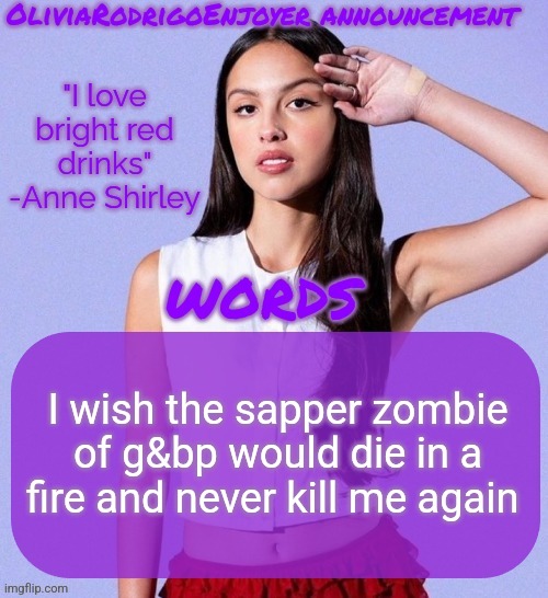 I take the slightest damage and this bitch chops me like a tree | I wish the sapper zombie of g&bp would die in a fire and never kill me again | image tagged in omg even cooler olivia temp omg how epic | made w/ Imgflip meme maker