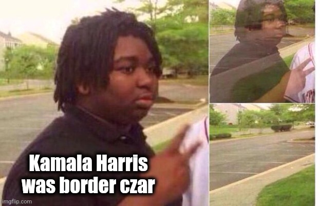 It's 1984 in the MSM. | Kamala Harris
was border czar | image tagged in fading away,memes,kamala harris,border czar,democrats,1984 | made w/ Imgflip meme maker