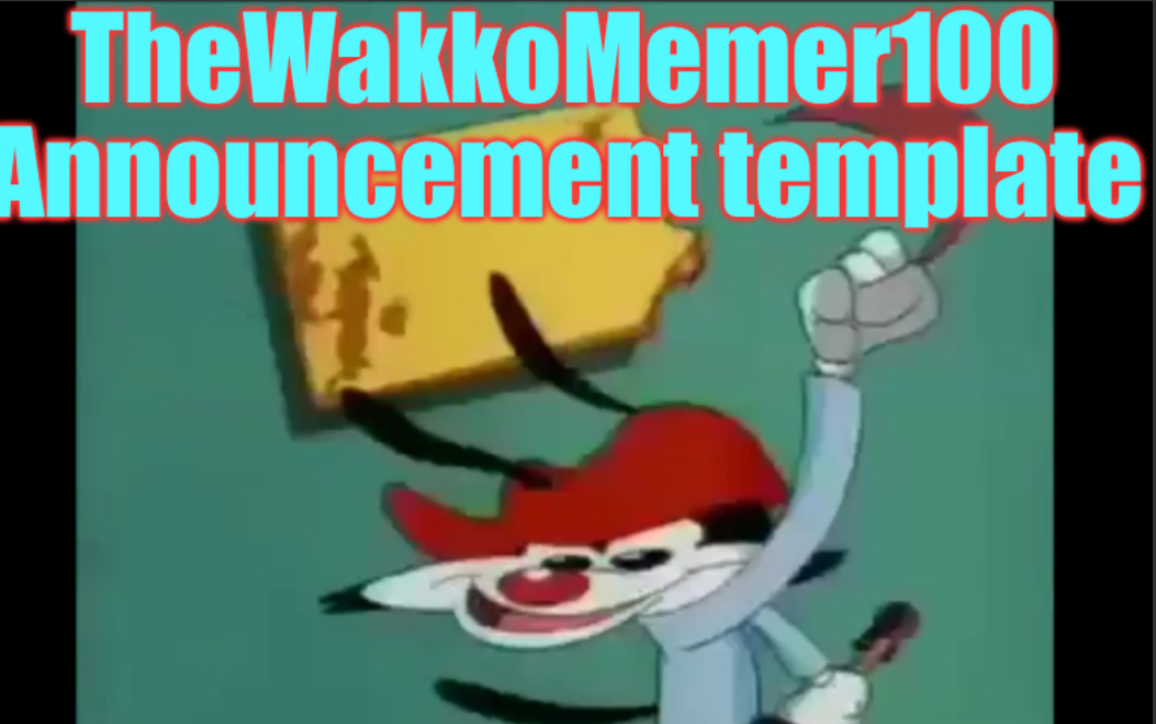 High Quality Wakko's Template Blank Meme Template