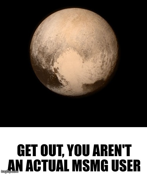 New template, spam on immature snowflakes unfunny and users | image tagged in the saturn meme but it's pluto | made w/ Imgflip meme maker