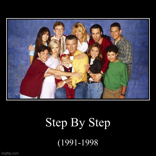 Sokphanny Tith | Step By Step | (1991-1998) | image tagged in tv show,90s,nostalgia,retro,childhood | made w/ Imgflip demotivational maker