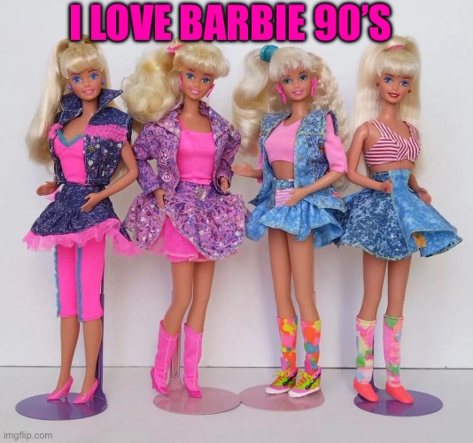 Sokphanny Tith | I LOVE BARBIE 90’S | image tagged in 80s,90s,barbie,dolls,nostalgia,retro | made w/ Imgflip meme maker