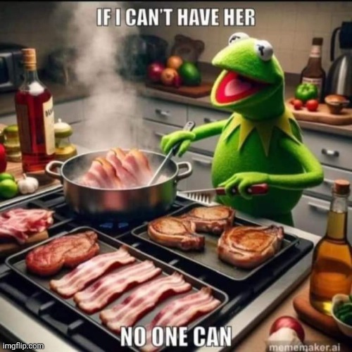 Kermit noooo! | image tagged in memes,kermit the frog,miss piggy,bacon,pork,cooking | made w/ Imgflip meme maker