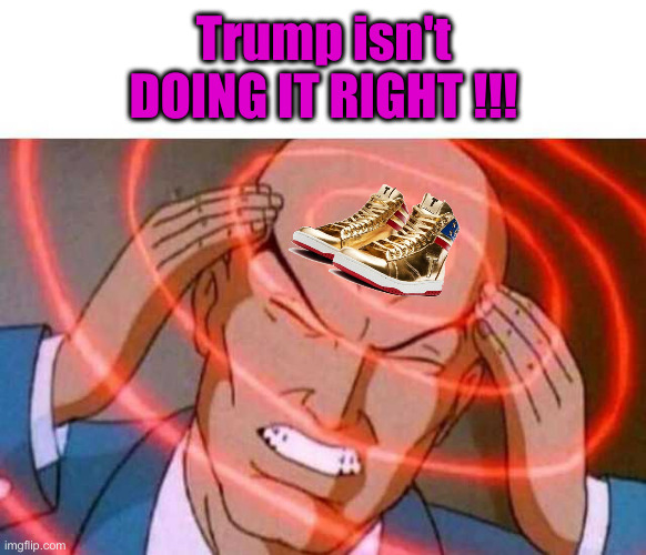 He Lives | Trump isn't DOING IT RIGHT !!! | image tagged in anime guy brain waves,political meme,politics,funny memes,funny | made w/ Imgflip meme maker