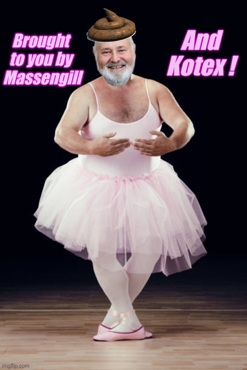 Rob Reiner Dress | Brought 
to you by 
Massengill And Kotex ! | image tagged in rob reiner dress | made w/ Imgflip meme maker