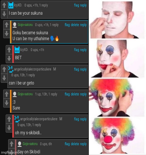 Proof I'm losing it | image tagged in memes,clown applying makeup | made w/ Imgflip meme maker