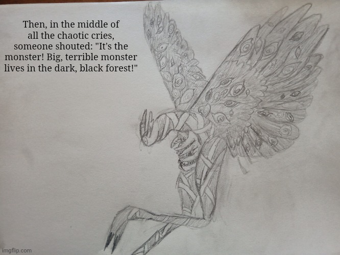 Realistic Interpretation of Apocalypse Bird | Then, in the middle of all the chaotic cries, someone shouted: "It's the monster! Big, terrible monster lives in the dark, black forest!" | made w/ Imgflip meme maker