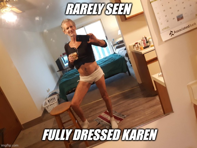 Walmart summer clearance... | RARELY SEEN; FULLY DRESSED KAREN | image tagged in imgflips most popular karen,walmart | made w/ Imgflip meme maker