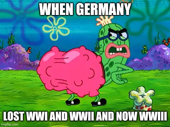 Kevin | WHEN GERMANY; LOST WWI AND WWII AND NOW WWIII | image tagged in kevin gyatt | made w/ Imgflip meme maker