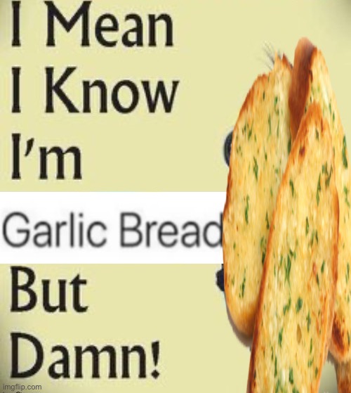 . | made w/ Imgflip meme maker