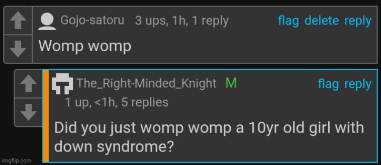 Lmfao | image tagged in did you just said womp womp to a 10yo girl with down syndrome | made w/ Imgflip meme maker