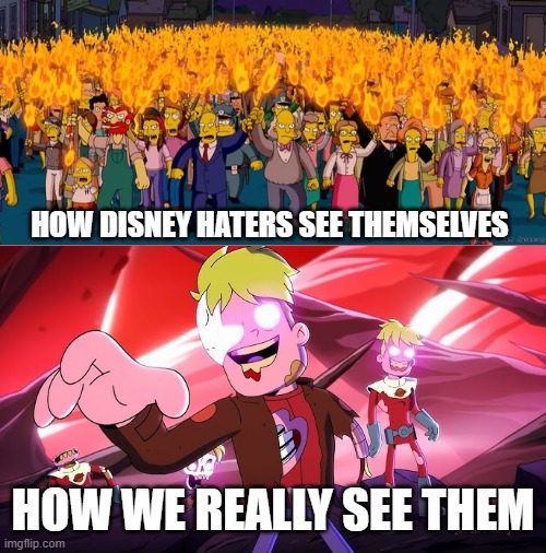 Disney haters in a nutshell | HOW DISNEY HATERS SEE THEMSELVES; HOW WE REALLY SEE THEM | image tagged in in a nutshell | made w/ Imgflip meme maker