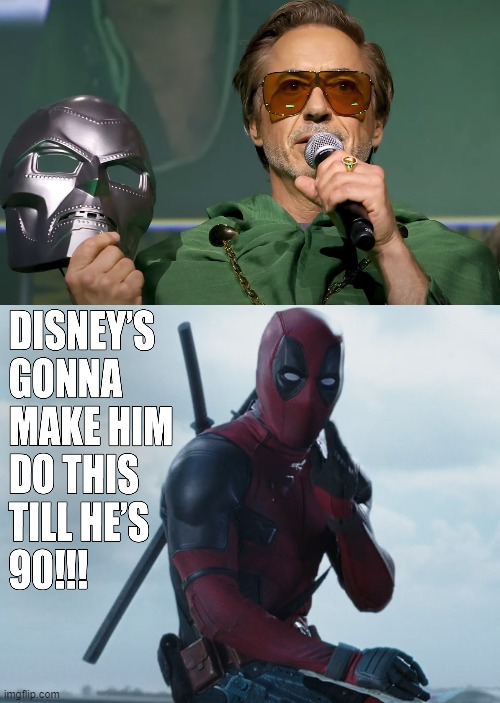 Robert Downey till 90!!! | image tagged in marvel,deadpool,iron man,doom,avengers,wolverine | made w/ Imgflip meme maker