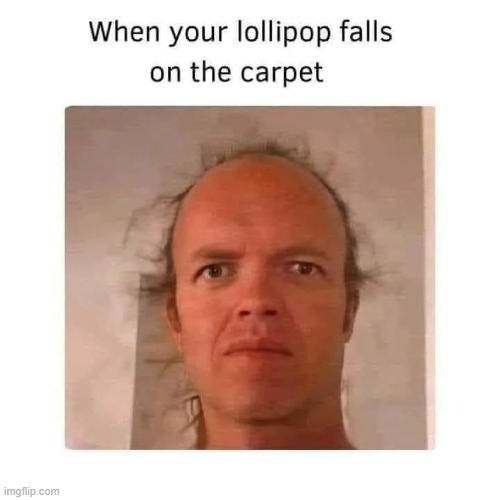 image tagged in lollipop,carpet,hair,dirty,yuck,eww | made w/ Imgflip meme maker