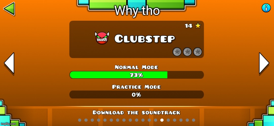 Clubstep | Why tho | image tagged in geometry dash,epic fail | made w/ Imgflip meme maker