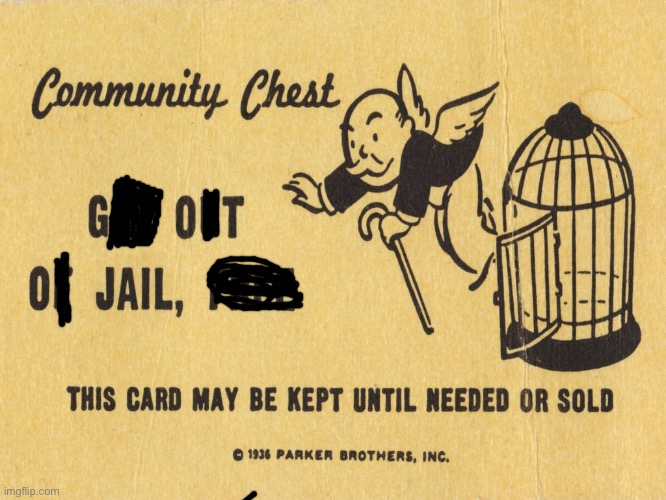 Get out of jail free card Monopoly | image tagged in get out of jail free card monopoly | made w/ Imgflip meme maker