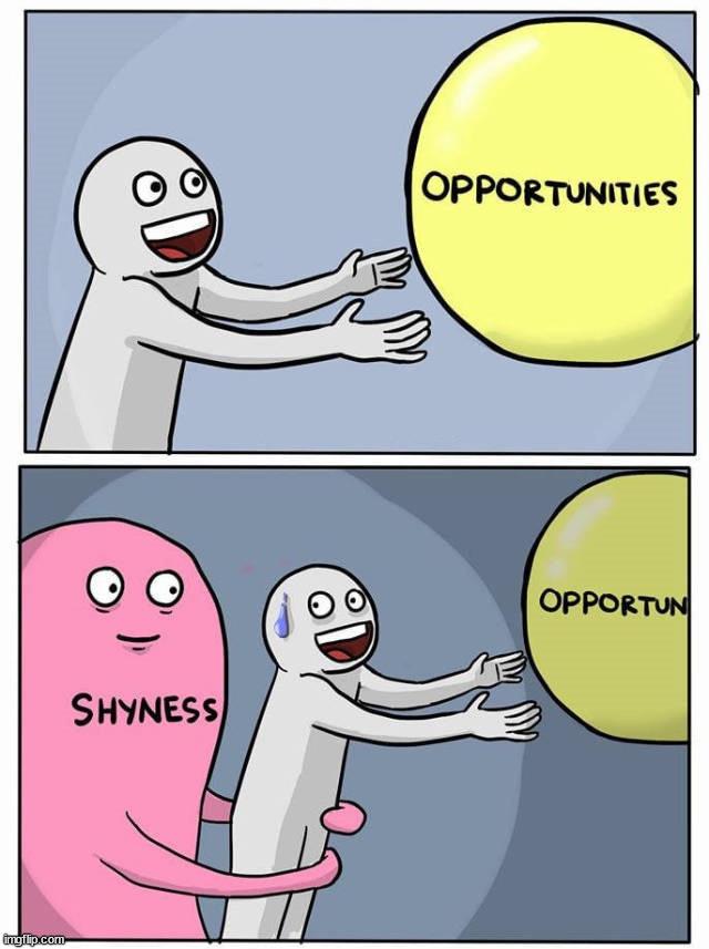 Shyness stops you from achieving so many things | image tagged in depression | made w/ Imgflip meme maker