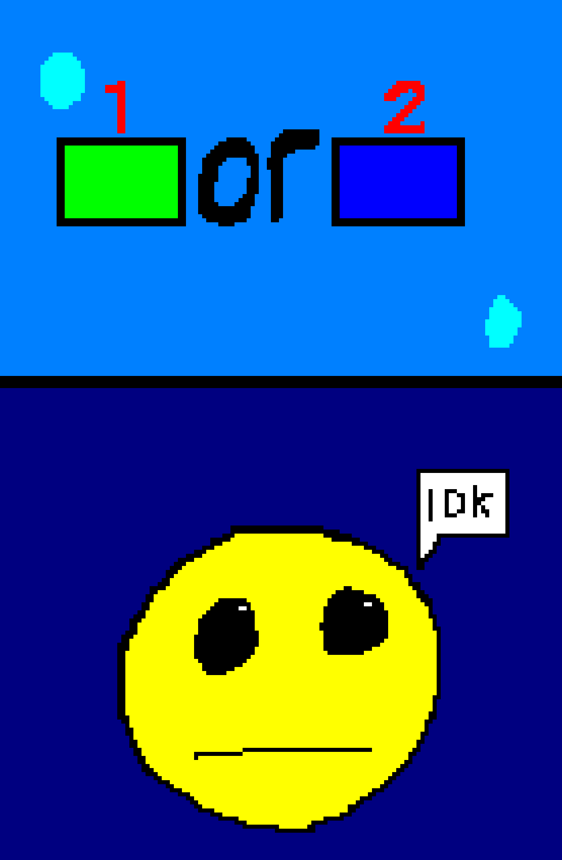 1 or 2? Blank Meme Template