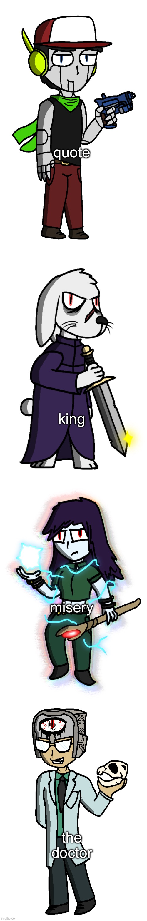 a few of my Cave Story drawings | quote; king; misery; the doctor | made w/ Imgflip meme maker