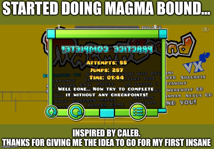 Thanks man | STARTED DOING MAGMA BOUND…; INSPIRED BY CALEB.
THANKS FOR GIVING ME THE IDEA TO GO FOR MY FIRST INSANE | image tagged in caleb,insanedemon,magmabound,mobile | made w/ Imgflip meme maker