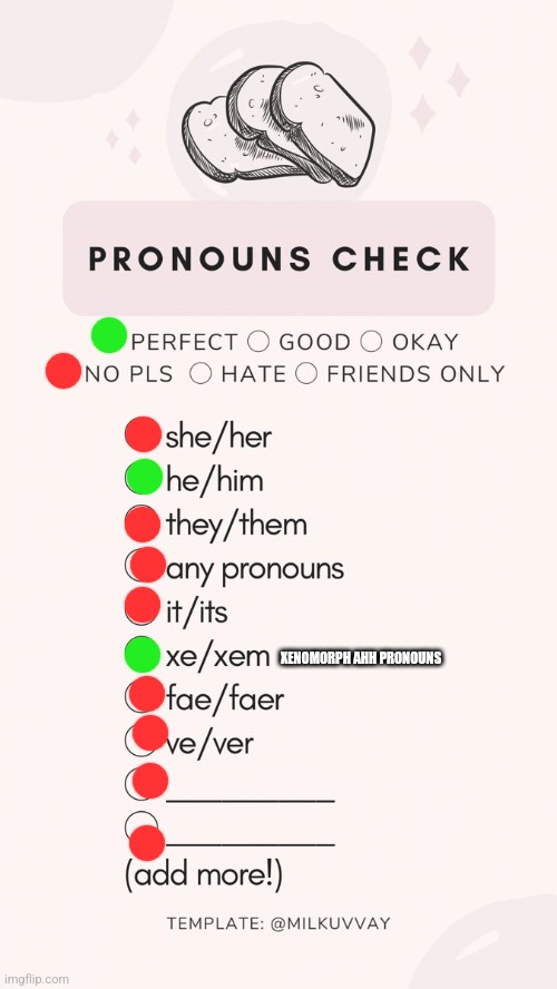 pronoun check | XENOMORPH AHH PRONOUNS | image tagged in pronoun check | made w/ Imgflip meme maker